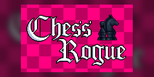 ChessRogue by zlatlza - Itch.io