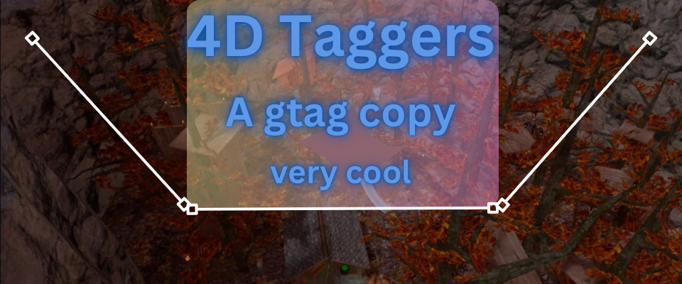 4D Taggers