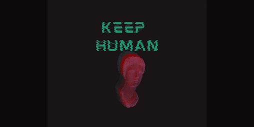 Cover image for KEEP HUMAN: Cyberpunk Tables