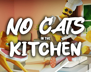 No Cats in the Kitchen