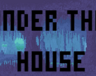 Under the house