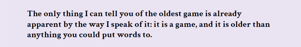 The Oldest Game Is A Lying Game