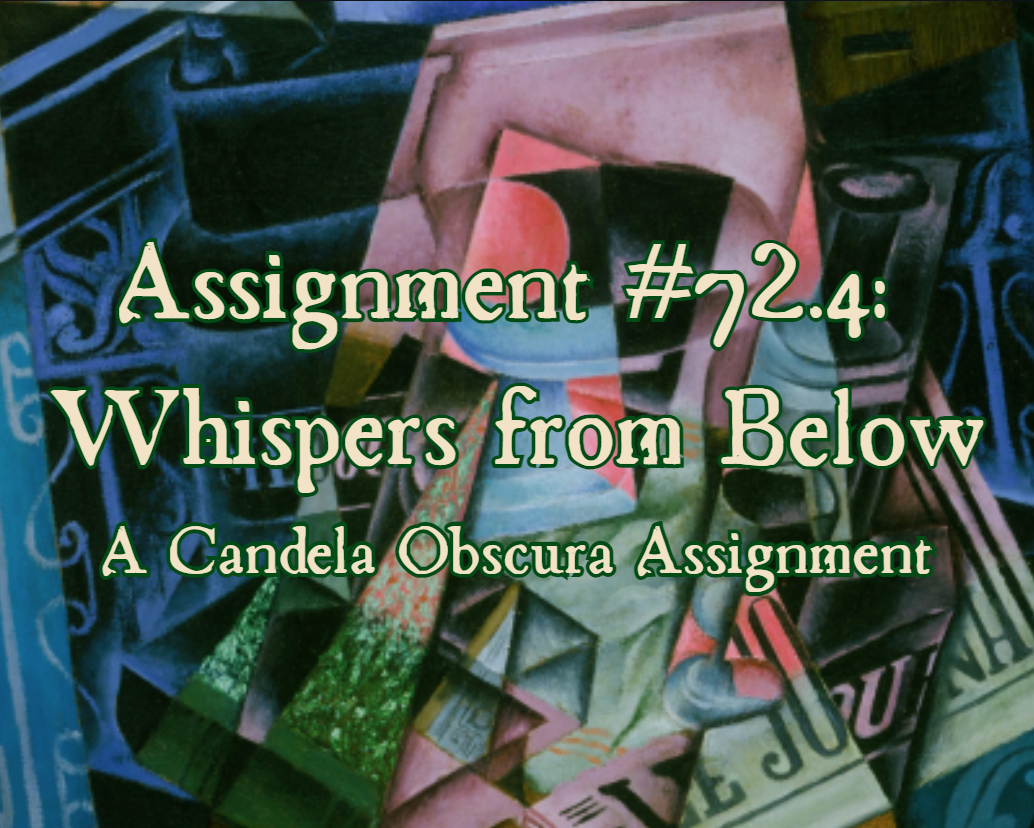 Cover image for Assignment #72.4: Whispers from Below