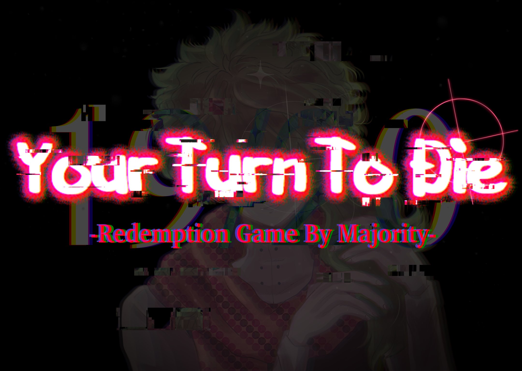 Your Turn To Die - Redemption Given by Fate -