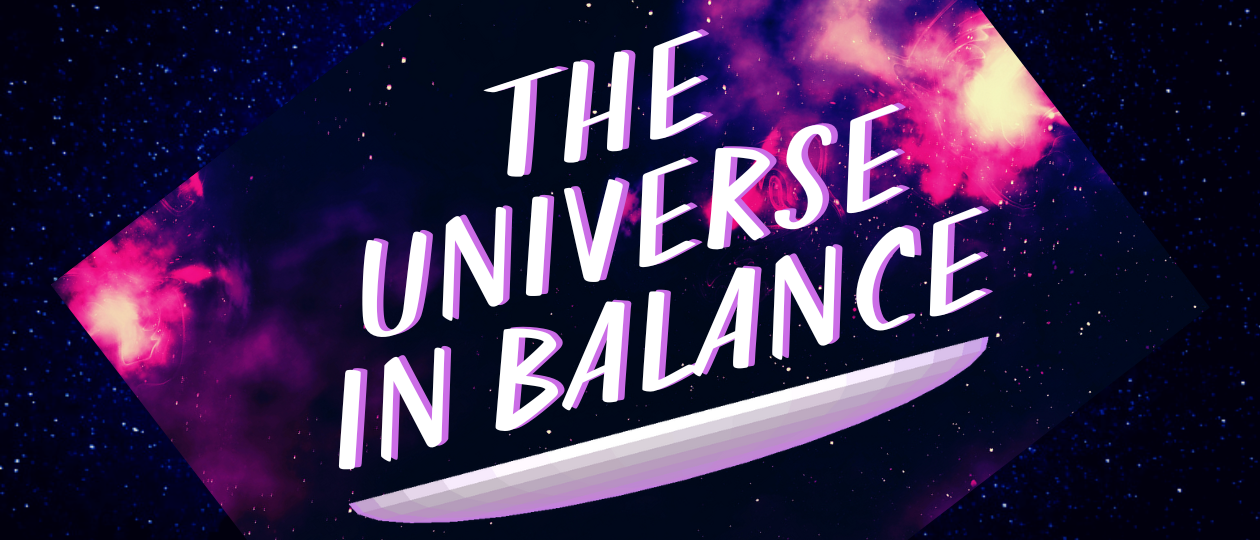 The Universe In Balance