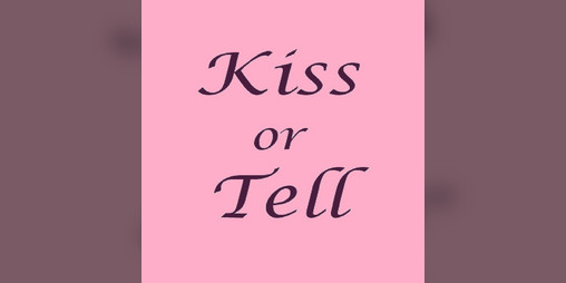 Cover image for Kiss or Tell