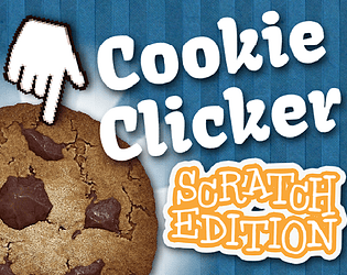 Cookie Clicker: Scratch Edition