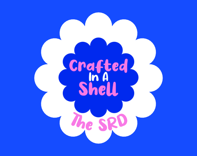 Crafted In A Shell SRD