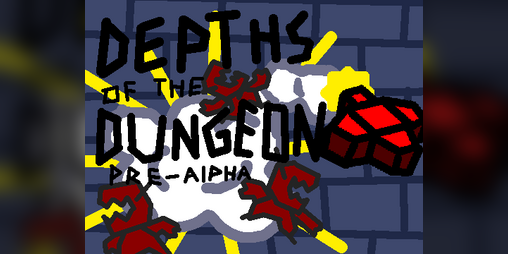 Cover image for Depths of the Dungeon Pre-Alpha