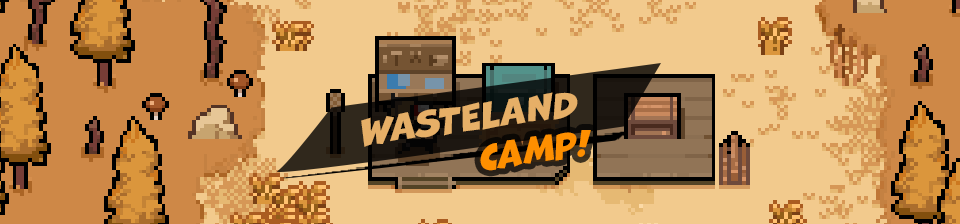 Wasteland - Camp!