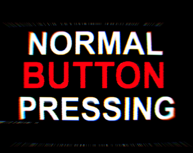 NORMAL BUTTON PRESSING