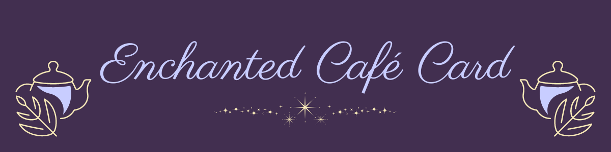 Enchanted Café Card