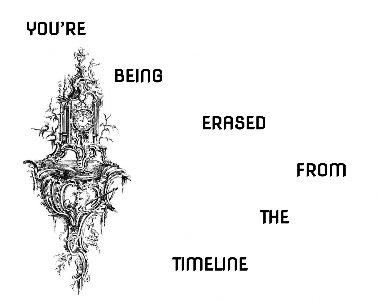 Cover image for YOU’RE BEING ERASED FROM THE TIMELINE