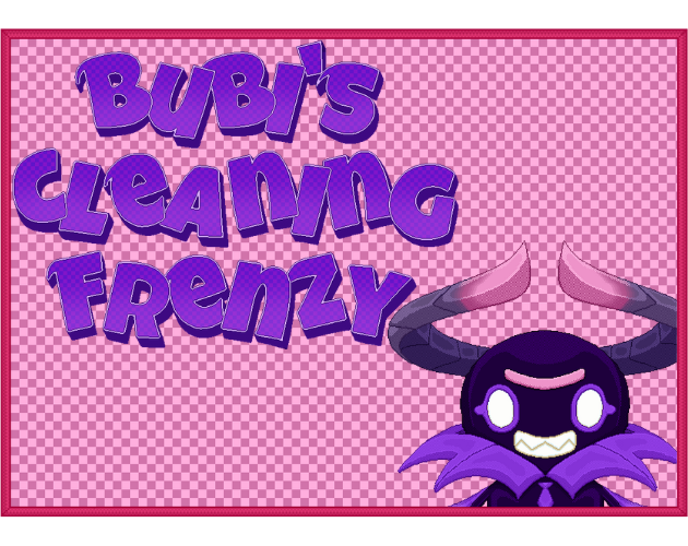 Bubi's Cleaning Frenzy