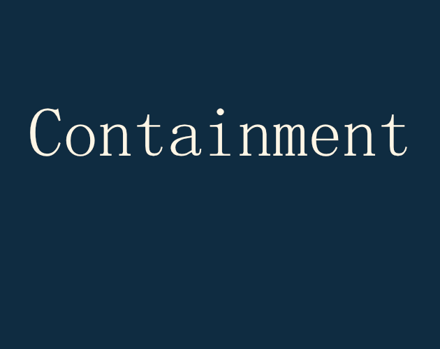 Containment