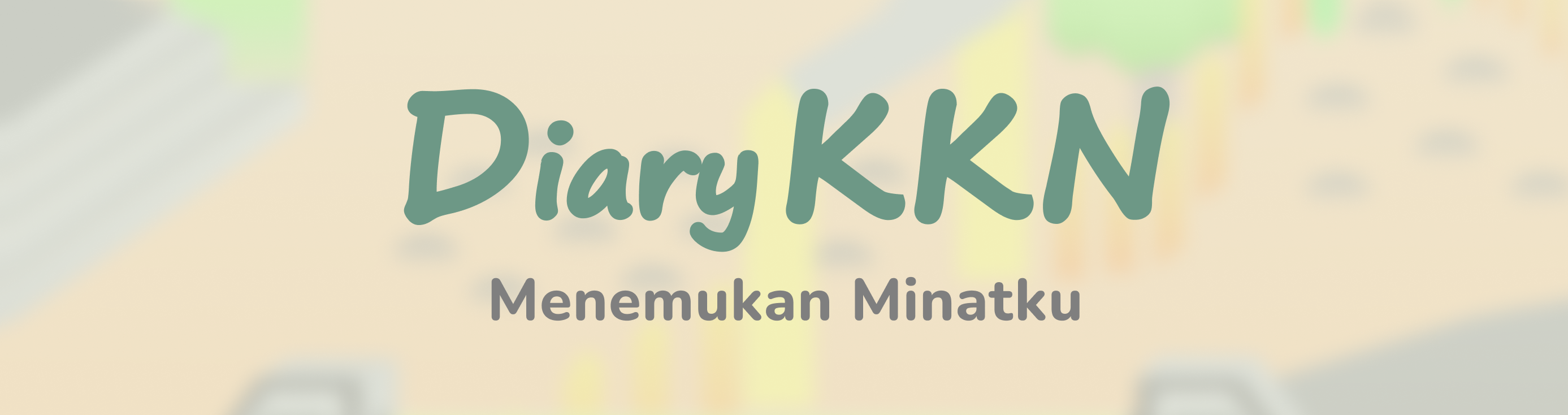 Diary KKN: Menemukan Minatku