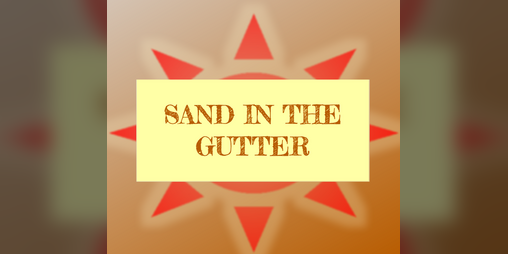 Cover image for Sand In The Gutter
