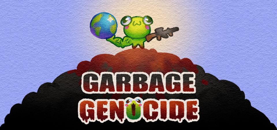 Garbage Genocide