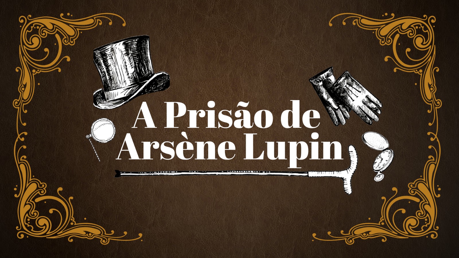 [PTBR] A Prisão de Arsène Lupin