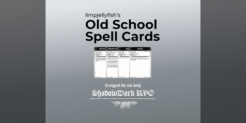 Cover image for limpjellyfish's Old School Spell Cards