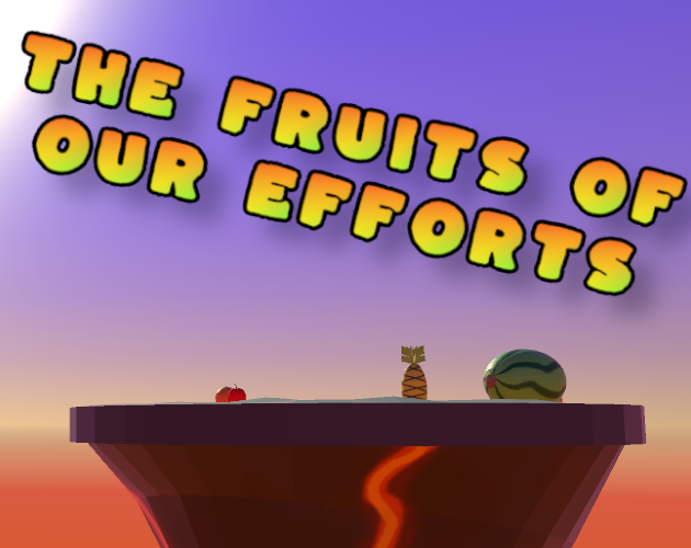 The Fruits of our Efforts