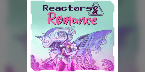 Cover image for Reactors & Romance