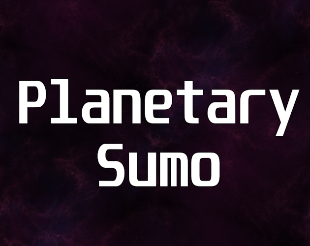 Planetary Sumo