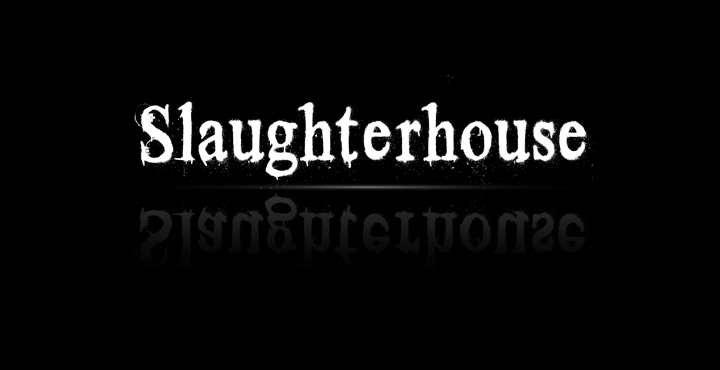 Slaughter House