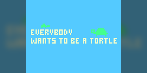 Cover image for everybody wants to be a tortle