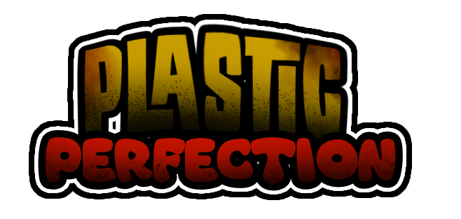 Plastic Perfection