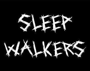 Sleepwalkers