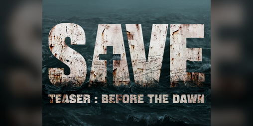 Cover image for SAVE Teaser: Before the Dawn
