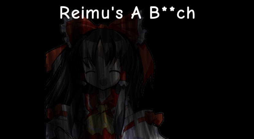 Reimu’s A B**ch