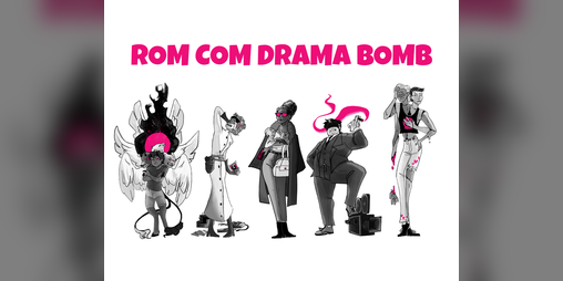Cover image for Rom Com Drama Bomb