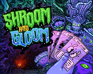 Shroom and Gloom [Free] [Card Game] [Windows] [macOS]