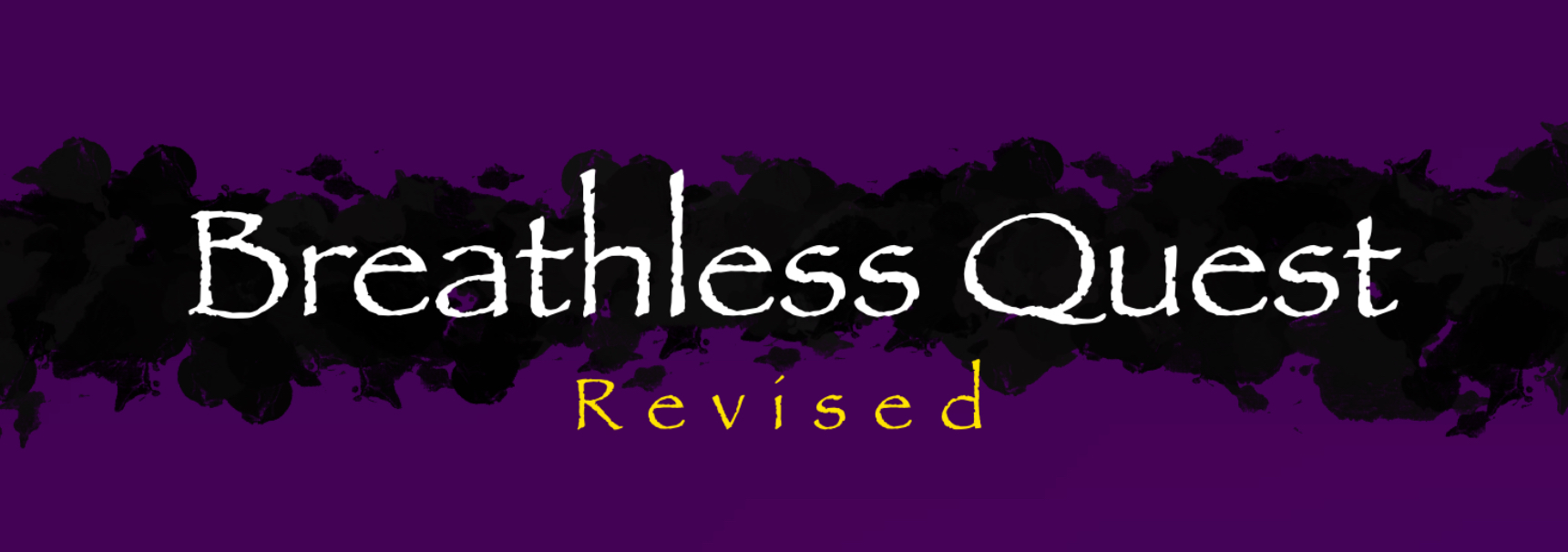 🇬🇧 Breathless Quest: Revised