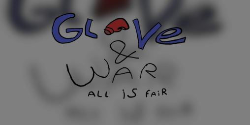 Cover image for Glove and War: all is fair