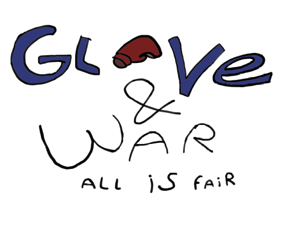 Cover image for Glove and War: all is fair