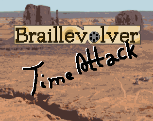 Braillevolver: Time Attack