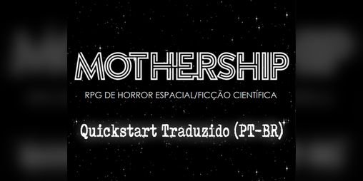 Cover image for Mothership Quickstart - Tradução PT-BR