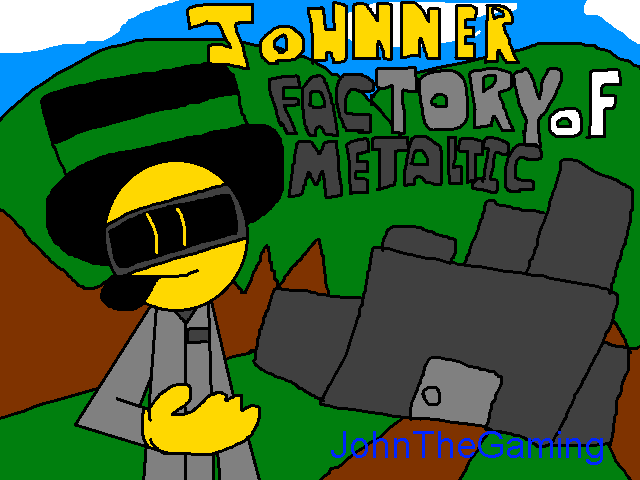 Johnner's Factory Of Metaltic