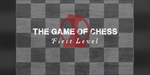 Cover image for The Game of Chess - First Level