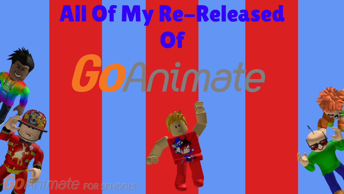 Other's Re-Released Of My GoAnimate!