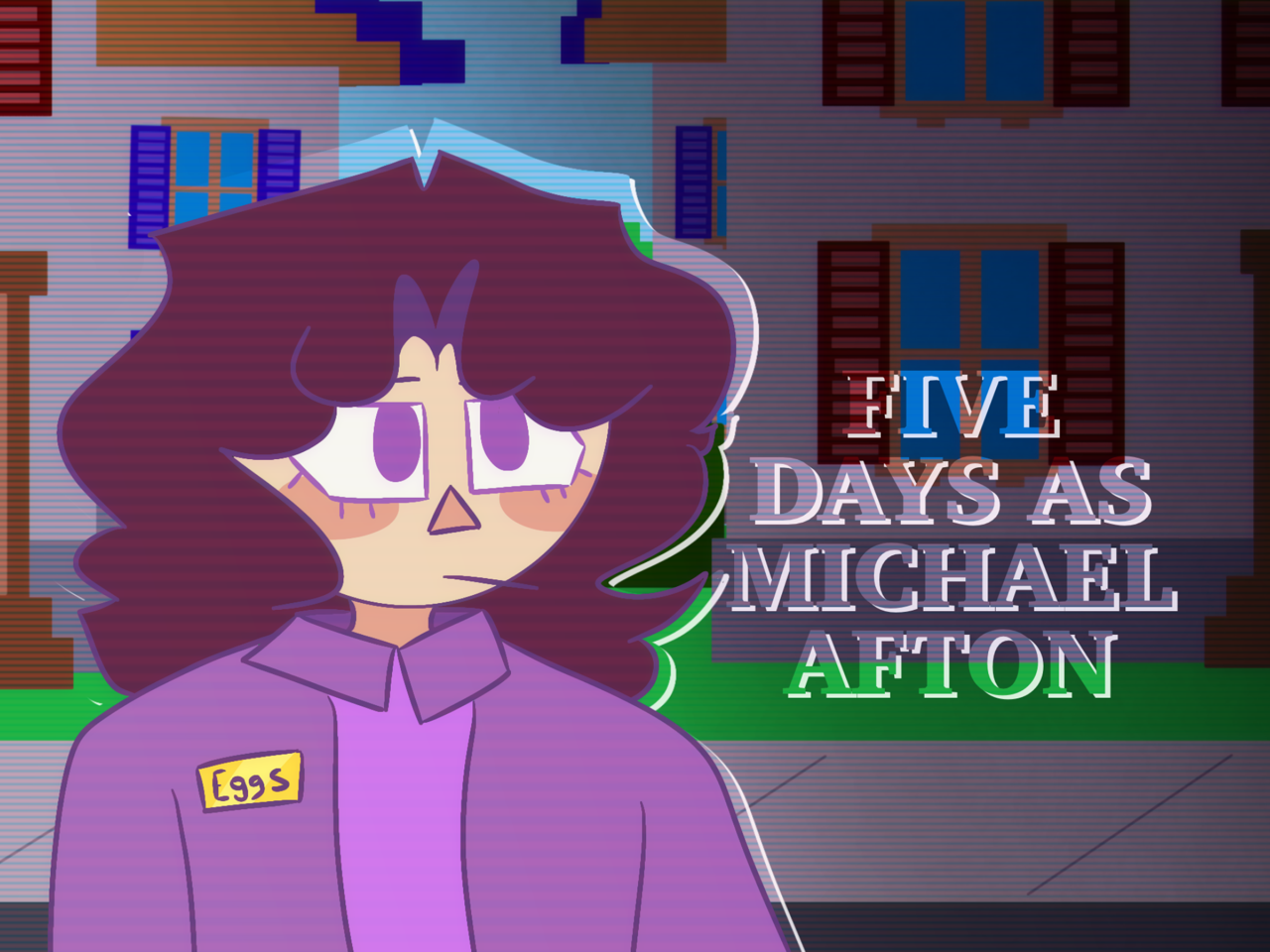 Five Days As Michael Afton