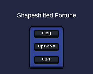 Shapeshifted Fortune