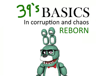 39's Basics in Corruption and Chaos Reborn