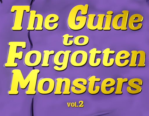 Cover image for The Guide to Forgotten Monsters volume 2