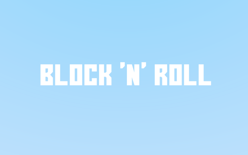 Block 'N' Roll