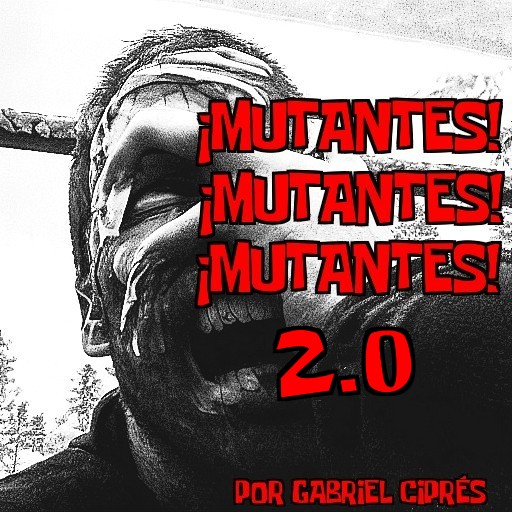 Cover image for ¡MUTANTES! ¡MUTANTES! ¡MUTANTES! 2.0