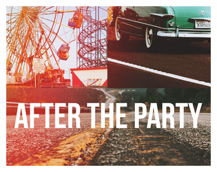After the Party   - A map-drawing RPG of nostalgia and road tripping 